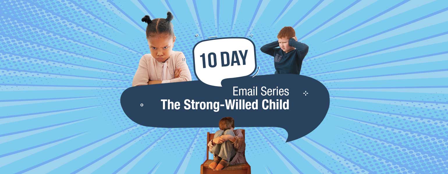 10-Day Strong-Willed Child Series Sign Up
