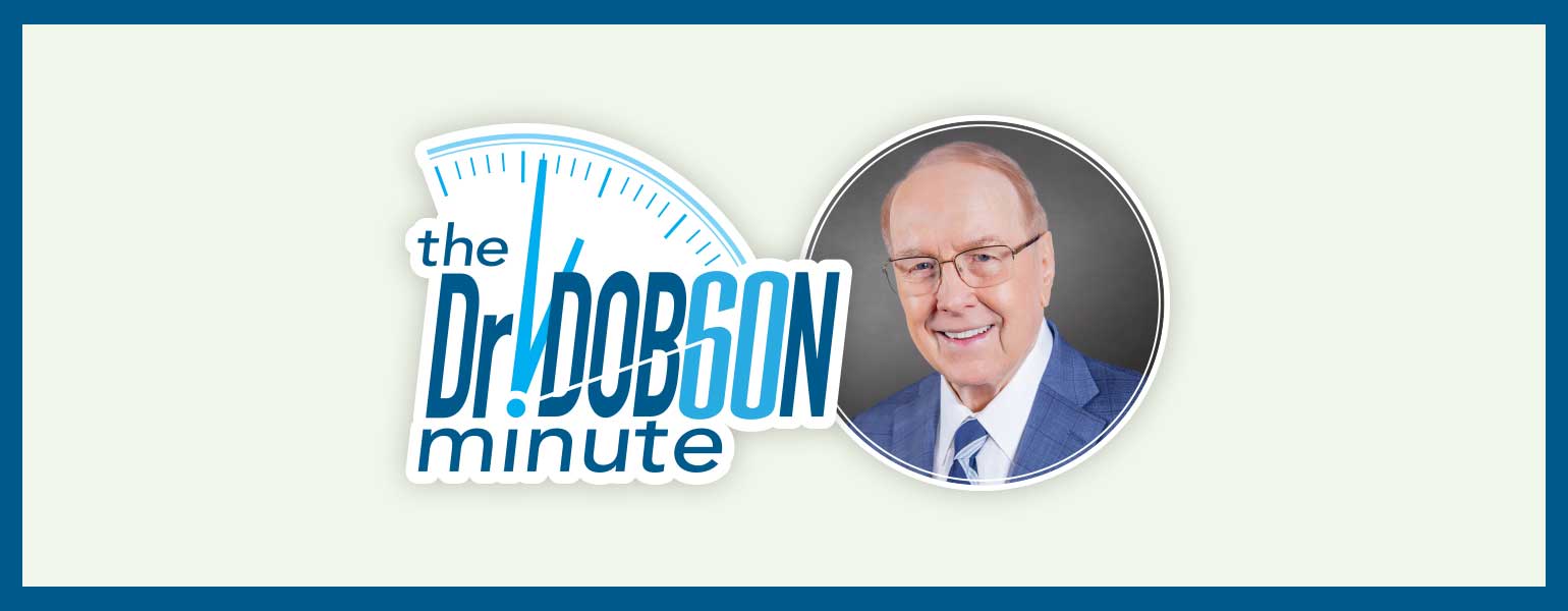 Dr. Dobson Minute