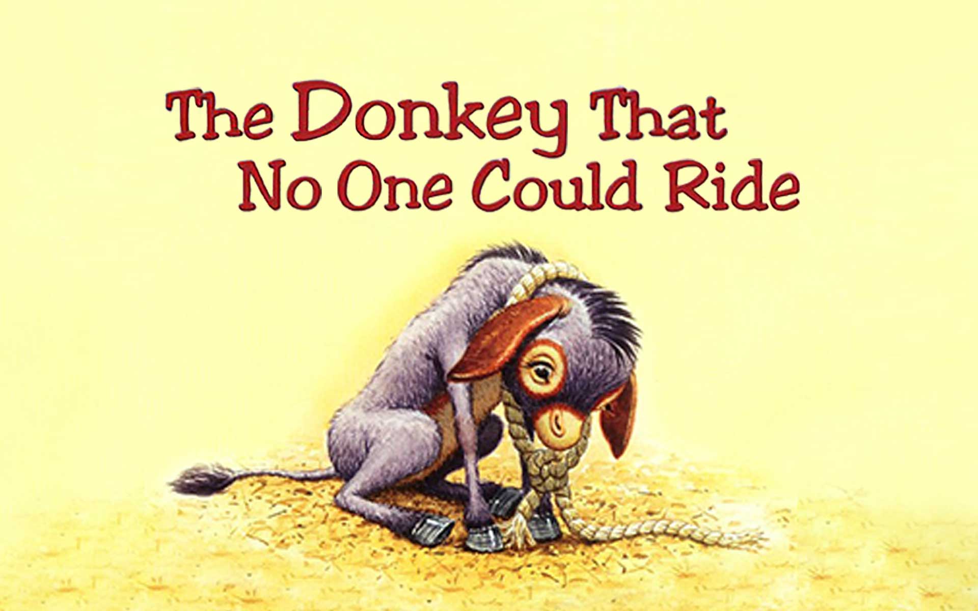 The Donkey That No One Could Ride