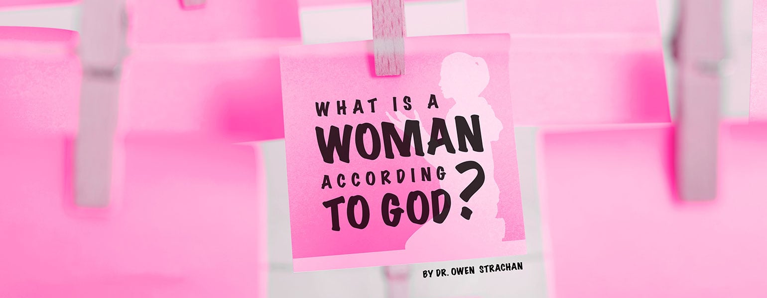 What is a Woman According to God