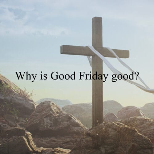 Good Friday: The Cross