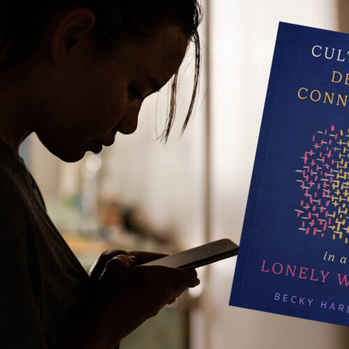 Cultivating Deeper Connections in a Lonely World, Part 2