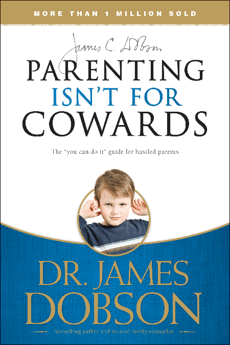 Parenting Isn't For Cowards