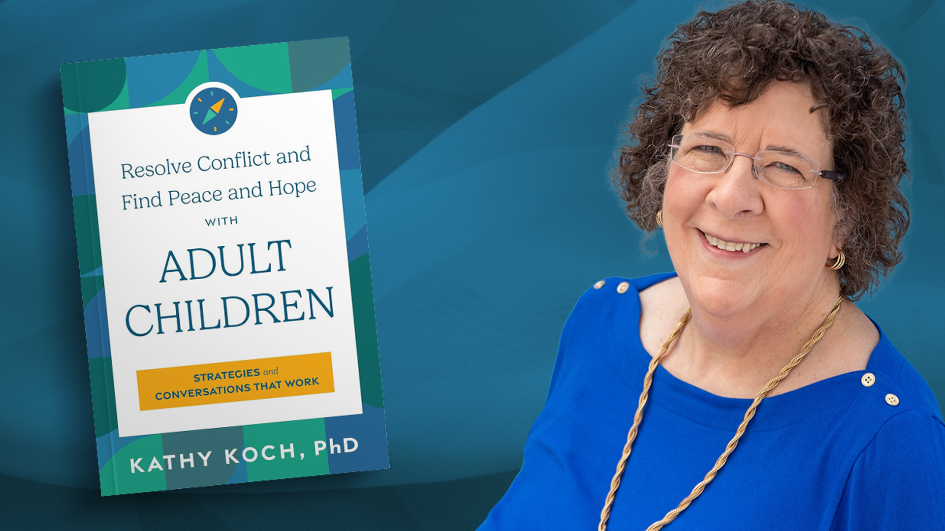 How Parents Can Find Peace and Hope with Their Adult Children, Part 2