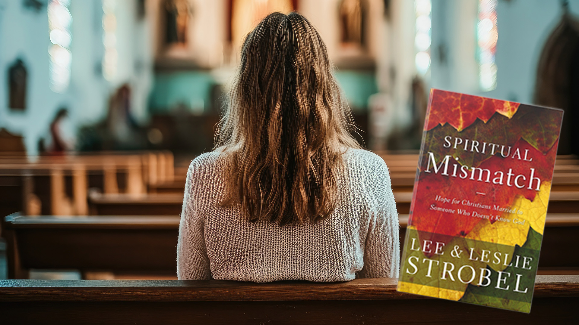Spiritual Mismatch in Marriage, Part 2